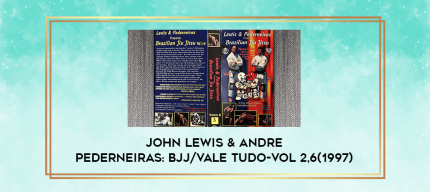 John Lewis & Andre Pederneiras: BJJ/Vale Tudo-vol 2