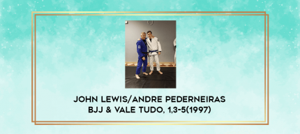 John Lewis/Andre Pederneiras BJJ & Vale Tudo