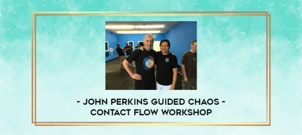 John Perkins Guided Chaos - Contact Flow Workshop digital courses