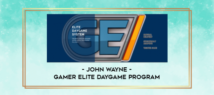 John Wayne - Gamer Elite Daygame Program digital courses