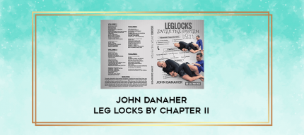 John danaher leg locks by chapter II digital courses