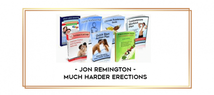 Jon Remington - Much Harder Erections digital courses