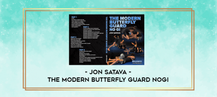 The Modern Butterfly Guard NoGi by Jon Satava digital courses