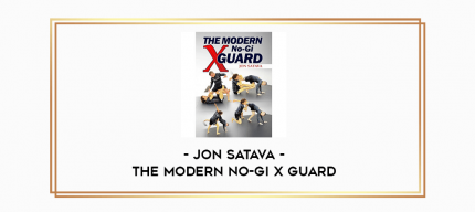 The Modern No-Gi X Guard by Jon Satava digital courses