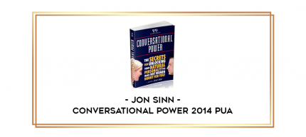 Jon Sinn - Conversational Power 2014 PUA digital courses