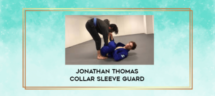 Jonathan Thomas collar sleeve guard digital courses