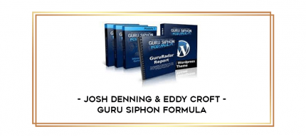 Josh Denning & Eddy Croft - Guru Siphon Formula digital courses