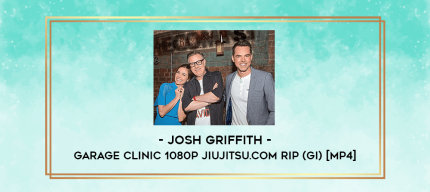 Josh Griffith - Garage Clinic 1080P JiuJitsu.Com Rip (Gi) [MP4] digital courses