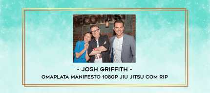 Josh Griffith - Omaplata Manifesto 1080P Jiu Jitsu Com Rip digital courses