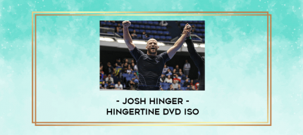 Josh Hinger - Hingertine DVD ISO digital courses