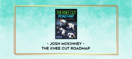 Josh McKinney - The Knee Cut Roadmap digital courses