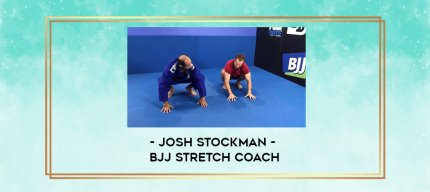 Josh Stockman - BJJ Stretch Coach digital courses