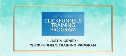 Justin Cener - ClickFunnels Training Program digital courses