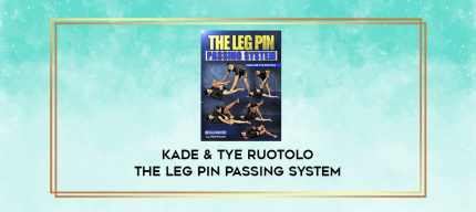 Kade & Tye Ruotolo The Leg Pin Passing System digital courses