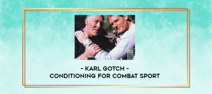 Karl Gotch - Conditioning For Combat sport digital courses
