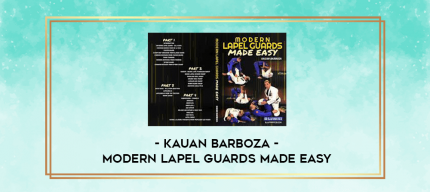 Kauan Barboza - Modern Lapel Guards Made Easy digital courses