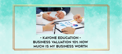 KayOne Education - Business Valuation 101: How much is my business worth digital courses