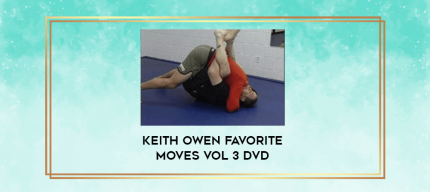 Keith Owen Favorite Moves Vol 3 DVD digital courses