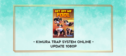 Kimura Trap System Online - Update 1080p digital courses