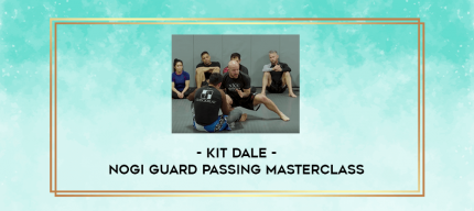 Kit Dale - NoGi Guard Passing Masterclass digital courses