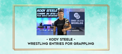 Kody Steele - Wrestling Entries For Grappling digital courses