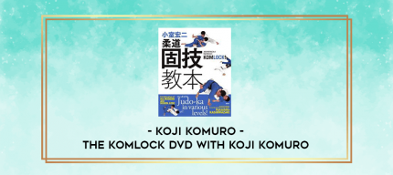Koji Komuro - The Komlock DVD with Koji Komuro digital courses