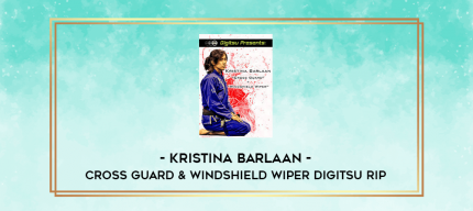 Kristina Barlaan - Cross Guard & Windshield Wiper Digitsu Rip digital courses