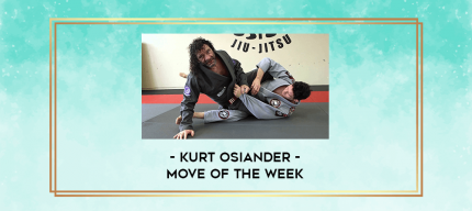 Kurt Osiander - Move of the Week digital courses