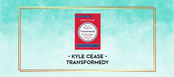 Kyle Cease - Transformedy digital courses