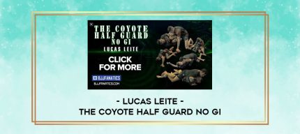 LUCAS LEITE - THE COYOTE HALF GUARD NO GI digital courses