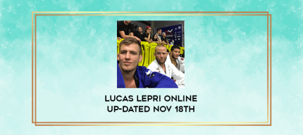 LUCAS LEPRI ONLINE UP-DATED NOV 18TH digital courses