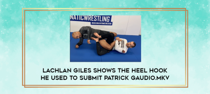 Lachlan Giles Shows The Heel Hook He Used To Submit Patrick Gaudio.mkv digital courses