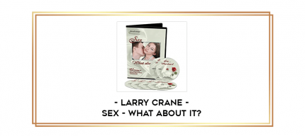 Larry Crane - Sex - What About It? digital courses