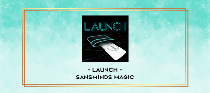 Launch - SansMinds Magic digital courses