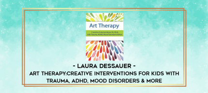Art Therapy:Creative Interventions for Kids with Trauma
