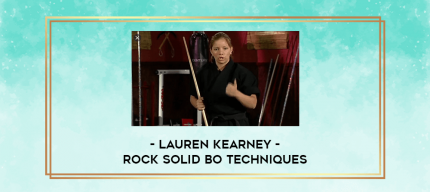 Lauren Kearney - Rock Solid Bo Techniques digital courses