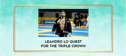 Leandro Lo Quest for the Triple Crown digital courses