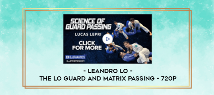 The Lo Guard and Matrix Passing by Leandro Lo 720p digital courses