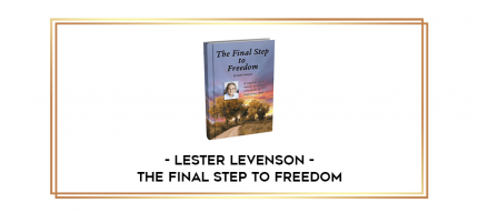 Lester Levenson - The Final Step to Freedom digital courses