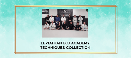 Leviathan BJJ Academy Techniques Collection digital courses