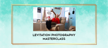 Levitation Photography Masterclass digital courses