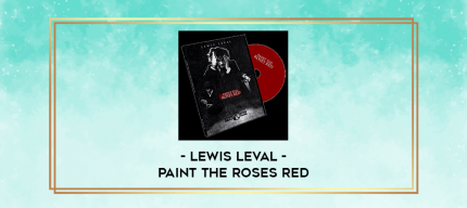 Lewis Leval - Paint The Roses Red digital courses