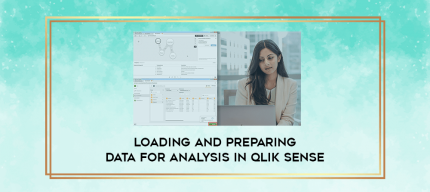 Loading and Preparing Data for Analysis in Qlik Sense digital courses