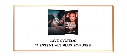 Love Systems - 11 Essentials Plus Bonuses digital courses