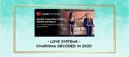 Love Systems - Charisma Decoded in 2020 digital courses