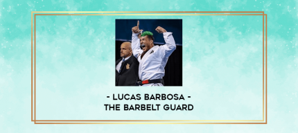 Lucas Barbosa - The Barbelt Guard digital courses