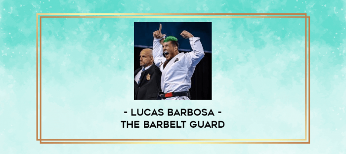 Lucas Barbosa - The Barbelt Guard digital courses