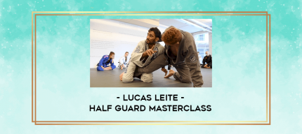 Lucas Leite - Half Guard Masterclass digital courses