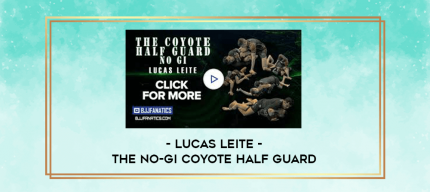 Lucas Leite - The No-Gi Coyote Half Guard digital courses