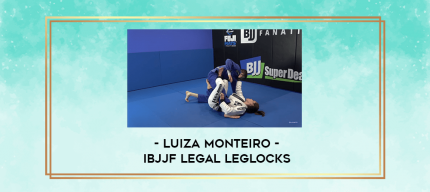 Luiza Monteiro - IBJJF Legal Leglocks digital courses